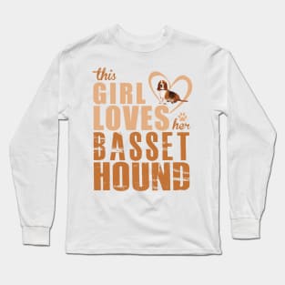 This girl loves her Basset Hound! Long Sleeve T-Shirt